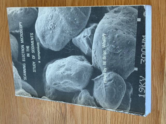 Image for Scanning Electron Microscopy in the Study of Sediments Scanning Electron Microscopy in the Study of Sediments